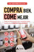 Compra bien, come mejor - Buy Well, Eat Better