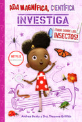 Ada Magnífica, científica investiga ¡todo sobre los insectos! - Ada Twist, Scientist, the Why Files: Bug Bonanza!