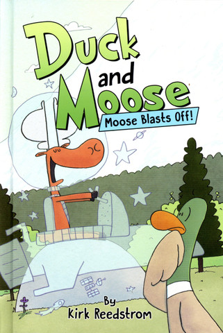 Duck and Moose: Moose Blasts Off!