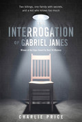 The Interrogation of Gabriel James
