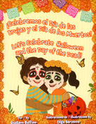 ¡Celebremos el Día de las Brujas y el Día de los Muertos!/Let's Celebrate Halloween and the Day of the Dead!