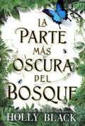 La parte más oscura del bosque - The Darkest Part of the Forest