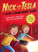 Nick and Tesla and the Super-Cyborg Gadget Glove (PB-9781683694052)