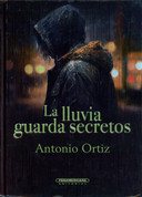 La lluvia guarda sus secretos - The Rain Keeps Its Secrets