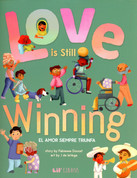 Love Is Still Winning/El amor siempre triunfa