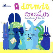 A dormir, conejitos - Bedtime, Bunnies
