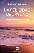La felicidad del ayuno - Happiness of Fasting
