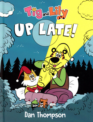 Tig and Lily: Up Late!
