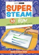 Super STEAM: 10 Fun Experiments about Art and Music