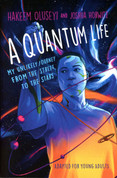 A Quantum Life Adapted for Young Readers