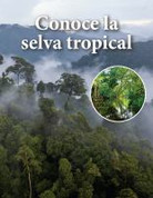 Conoce la selva tropical - Life in a Rainforest