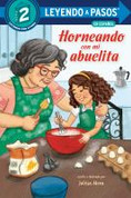 Horneando con mi abuelita - Baking with Mi Abuelita