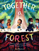 Together, a Forest
