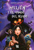 Melién y el mundo del olvido - Melien and the Forgotten World