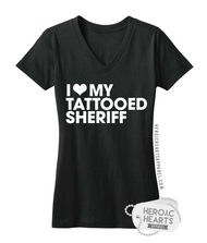 I Love My Tattooed Sheriff Shirt