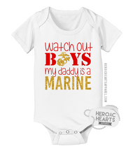 Watch Out Boys, My Daddy Is A Marine