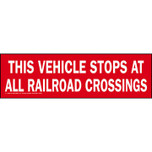 This Vehicle Stops at All Railroad Crossings Sign