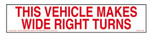 Wide Right Turns Sign