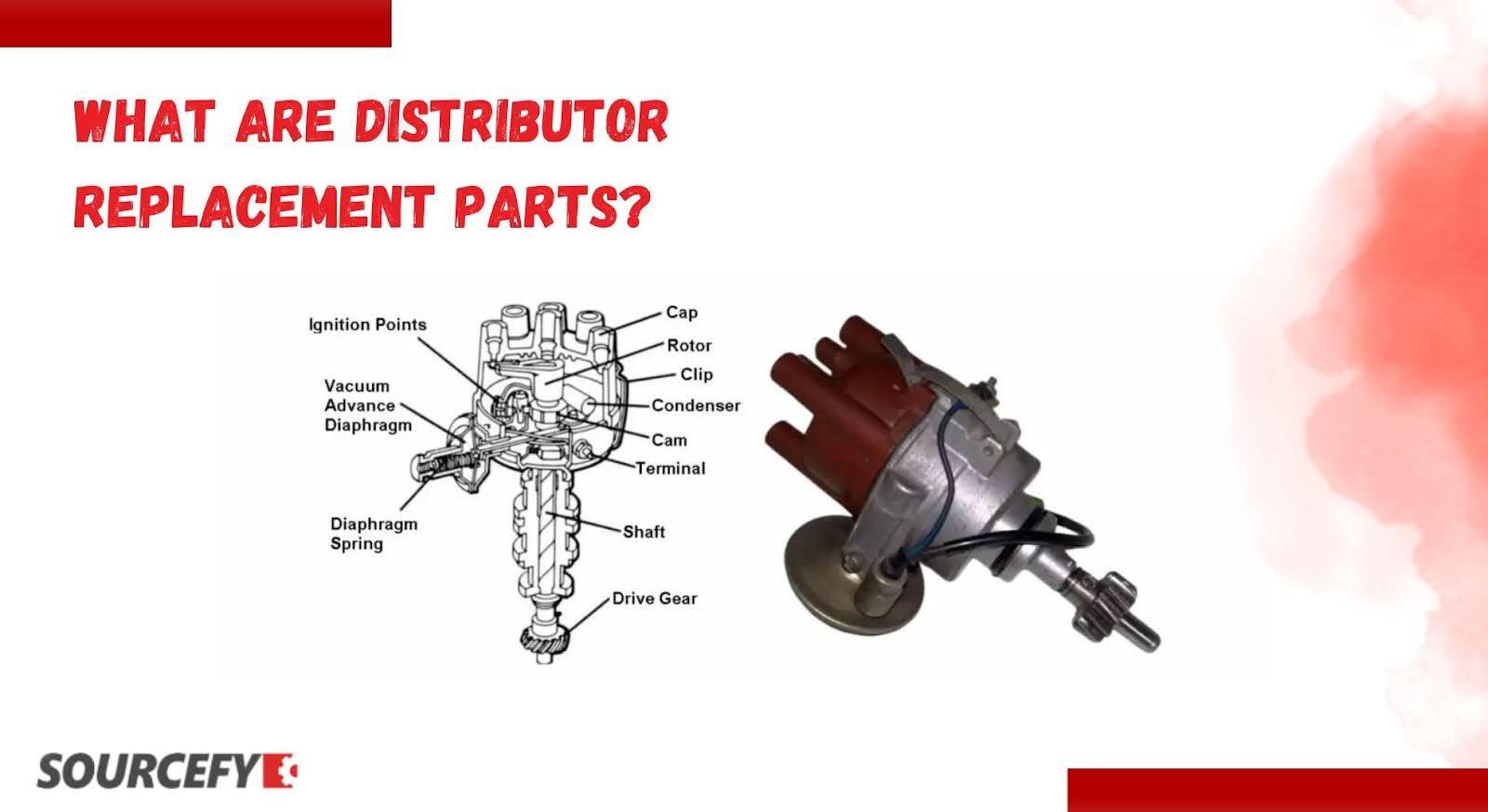 What are Distributor Replacement Parts?