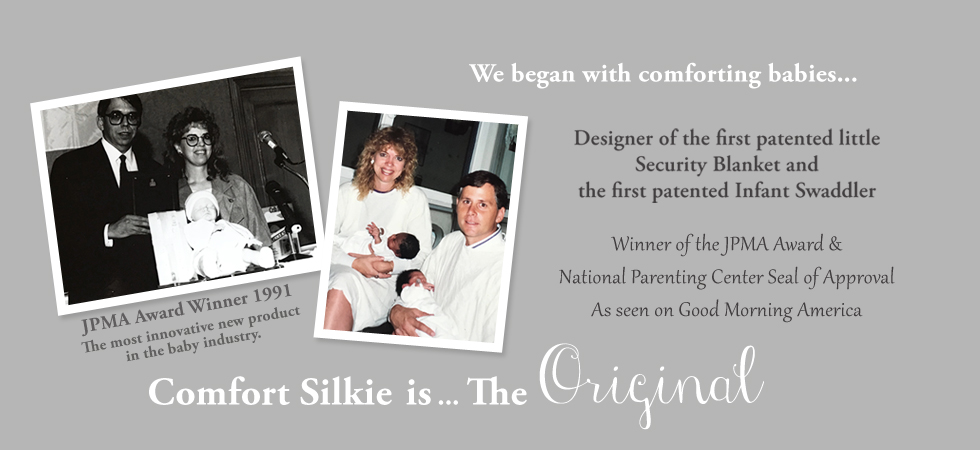 Comfort Silkie-Luxurious comfort gifts for all ages. BABY, KIDS
