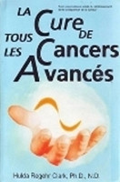 The Cure For All Advanced Cancers (FRENCH)