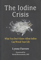 The Iodine Crisis - What You Don't Know About Iodine Can Wreck Your Life