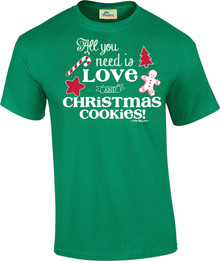 All You Need Is Love And Christmas Cookies Unisex Tee
