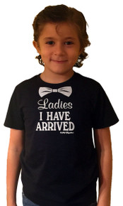 Ladies I Have Arrived Boys Shirt