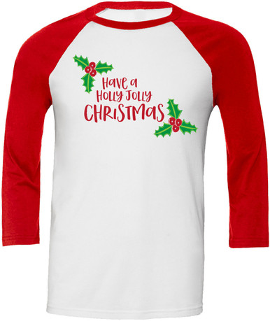 Have a Holly Jolly Christmas Womens Raglan Shirt