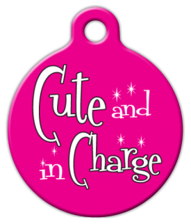 Cute and In Charge Dog ID Tag-Cat ID Tag