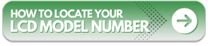 How to Locate Your LCD Model Number