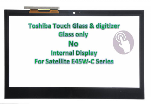 14.0" Replacement Touch Screen Digitizer Front Glass Panel TOSHIBA Satellite Radius 14 E45W-C Series E45W-C4200 E45W-C4200X E45W-C4200D NO Bezel