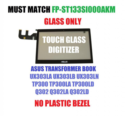 BLISSCOMPUTERS 13.3" Front Glass Touch Panel digitizer for Asus Q302 Q302LA Series 13NB05Y1AP0201 (Not a Display)