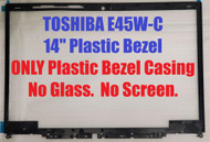 New Toshiba satellite E45W-C E45W-C4200 E45W-C4200D Platic  bezel