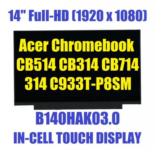 14.0" LCD touch Screen B140HAK03.0 Acer Chromebook 714 CB714-1W -1WT FHD