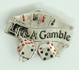 Life is gamble small buckle
