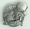 Born to lose big buckle