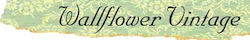 Wallflower Vintage
