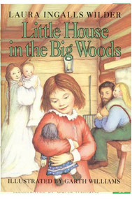 Little House in the Big Woods- hard cover