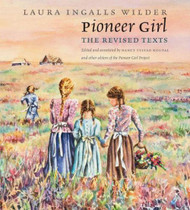 Pioneer Girl- The Revised Texts