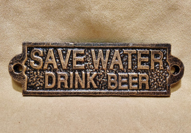 Save Water Drink Beer Plaque
