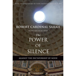 The Power of Silence: Against the Dictatorship of Noise by Cardinal Robert Sarah book cover