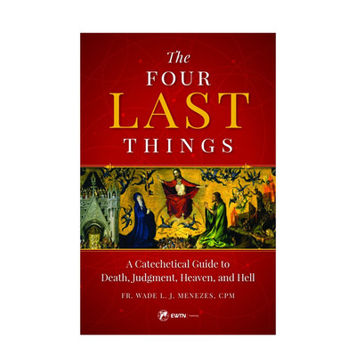THE FOUR LAST THINGS
