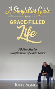 A Storytellers Guide to a Grace-Filled Life