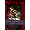 In Sinu Jesu: When Heart Speaks to Heart; The Journal of a Priest at Prayer book cover