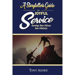 A Storyteller's Guide to Joyful Service by Tony Agnesi book cover