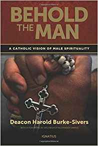 Behold the Man: A Catholic Vision of Male Spirituality 