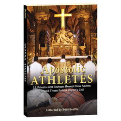 Apostolic Athletes: 11 Priests and Bishops Reveal How Sports Helped Them Follow Christ's Call by by Trent Beattie book cover