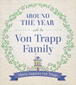  Around the Year with the von Trapp Family by Maria Augusta von Trapp