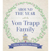 Around the Year with the von Trapp Family by Maria Augusta von Trapp book cover